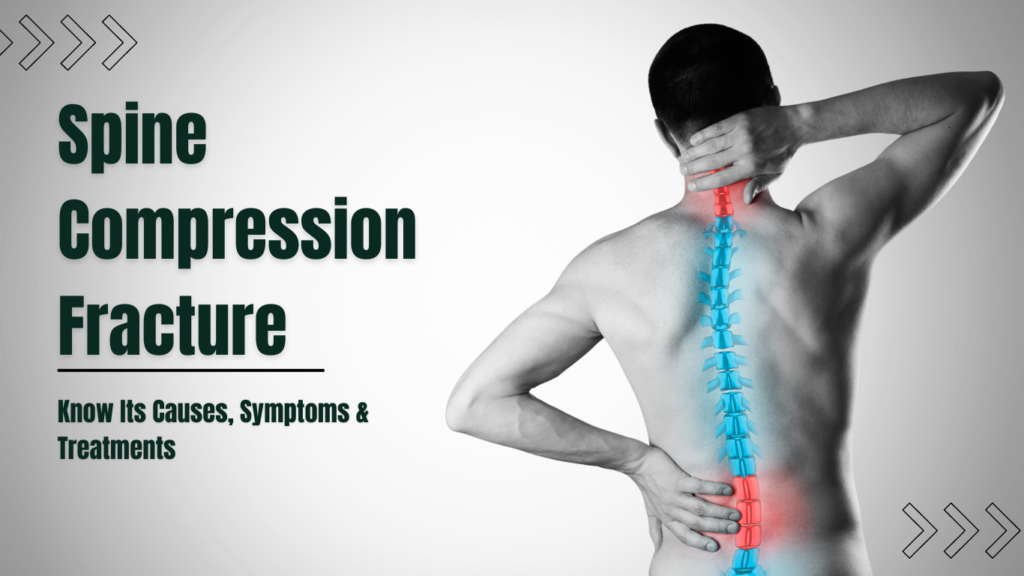 Spine Compression Fracture - Dr. Abhishek Chaturvedi